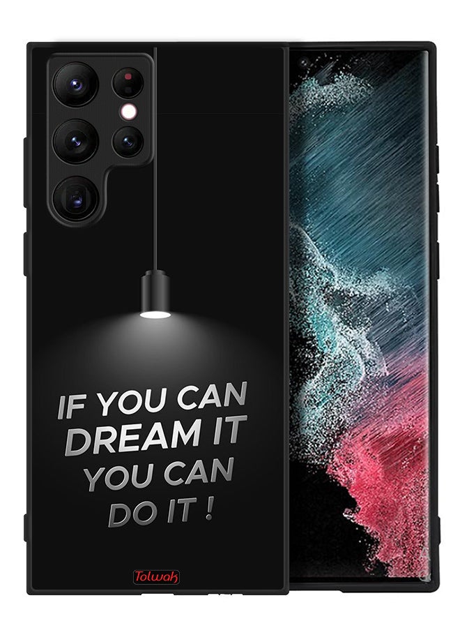 Tolwak Samsung Galaxy S22 Ultra 5G Protective Case Cover If You Can Dream It You Can Do It - Image 2