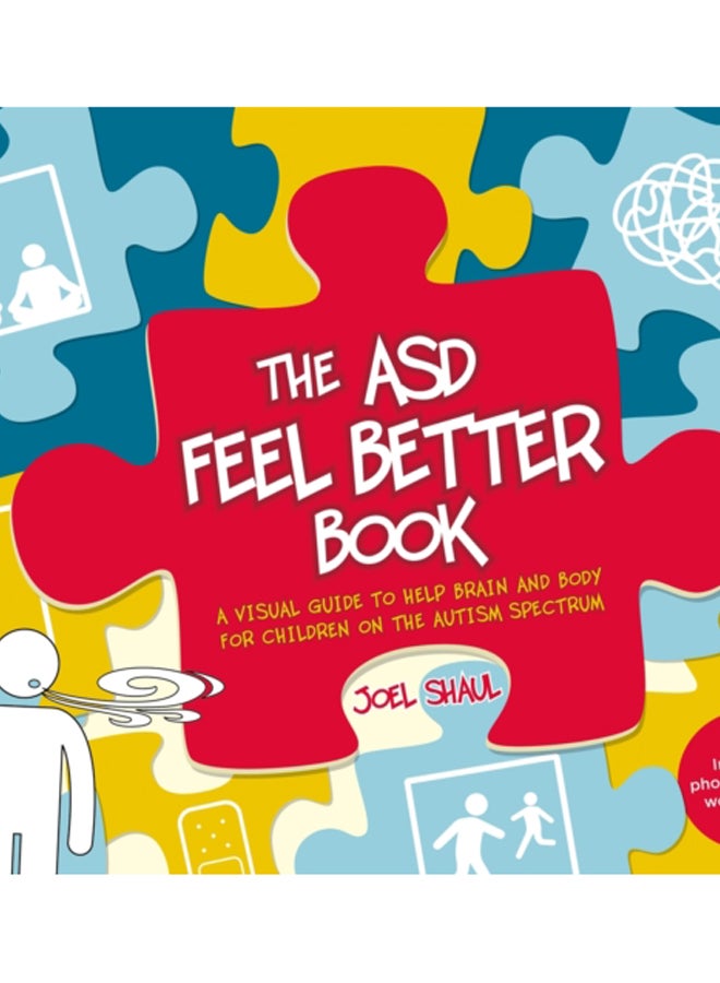 The ASD Feel Better Book : A Visual Guide to Help Brain and Body for ...