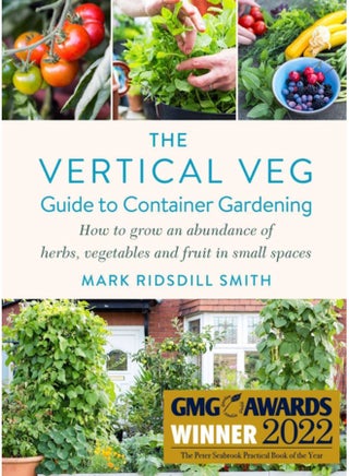 The Vertical Veg Guide to Container Gardening : How to Grow an Abundance of Herbs, Vegetables and Fruit in Small Spaces (Winner - Garden Media Guild Practical Book of the Year Award 2022) - pzsku/Z1D0024D732C5A6F4116BZ/45/_/1695640963/ff8a2bce-c5ec-4b84-b5c1-720270a8bfa9