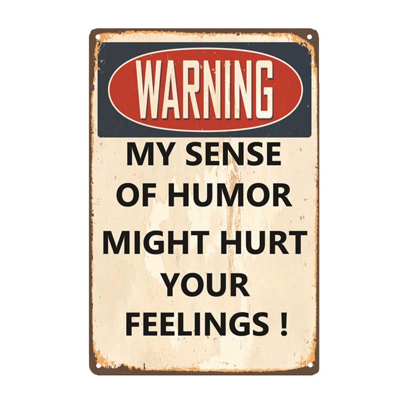 VSIIKO Funny Sarcastic Metal Signs For Garage Man Cave Bar Personalized Signs Home Sign Wall Decor Cool Stuff For Men Warning My Sense Of Humor Might Hurt Your Feelings - Image 1