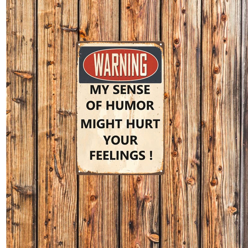 VSIIKO Funny Sarcastic Metal Signs For Garage Man Cave Bar Personalized Signs Home Sign Wall Decor Cool Stuff For Men Warning My Sense Of Humor Might Hurt Your Feelings - Image 5
