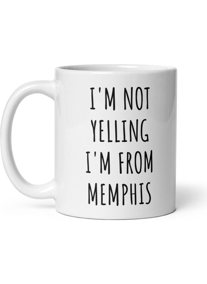 Bexdore - I Don't Shout Out I'm From Memphis - Memphis Coffee Mugs - Memph-English Mug - Image 1