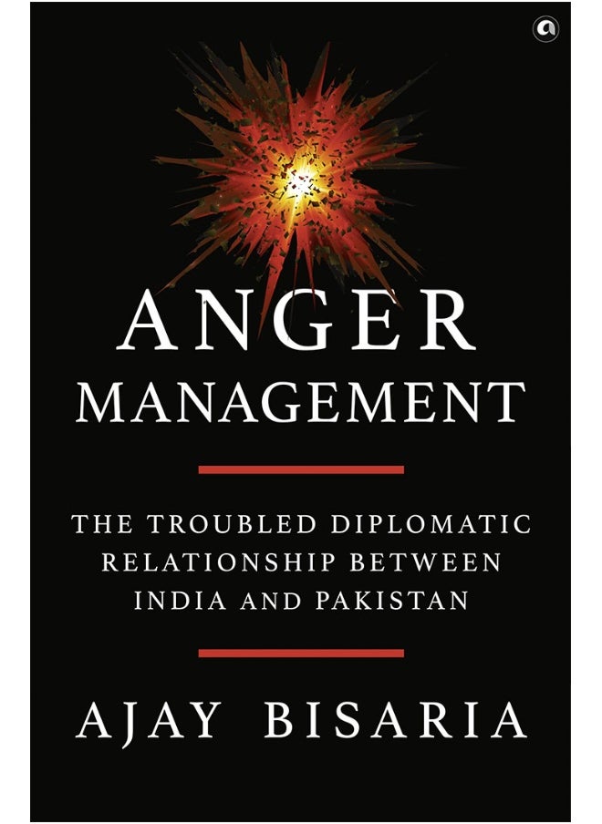 REPRO BOOKS LIMITED Anger Management: The Troubled Diplomatic Relationship between India and Pakistan  - Image 1