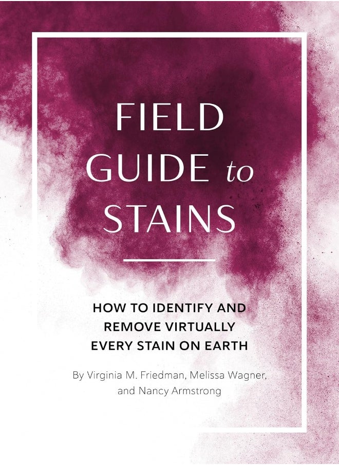 null - Field Guide to Stains: How to Identify and Remove Virtually Every Stain on Earth - Image 1