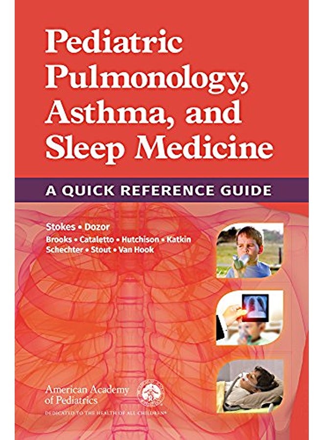 Pediatric Pulmonology, Asthma, and Sleep Medicine: A Quick Reference Guide 