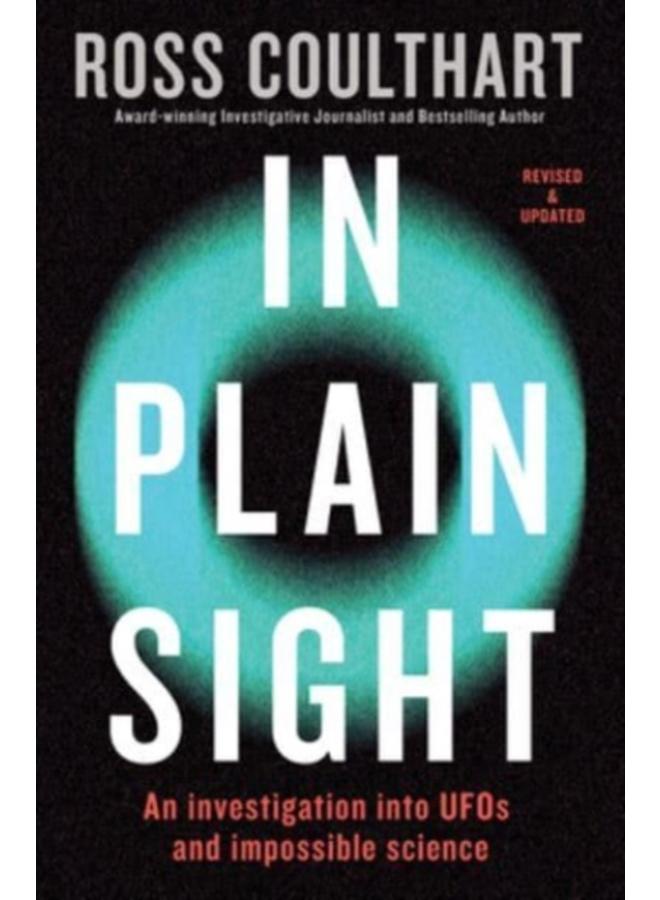 In Plain Sight : An investigation into UFOs and impossible science 