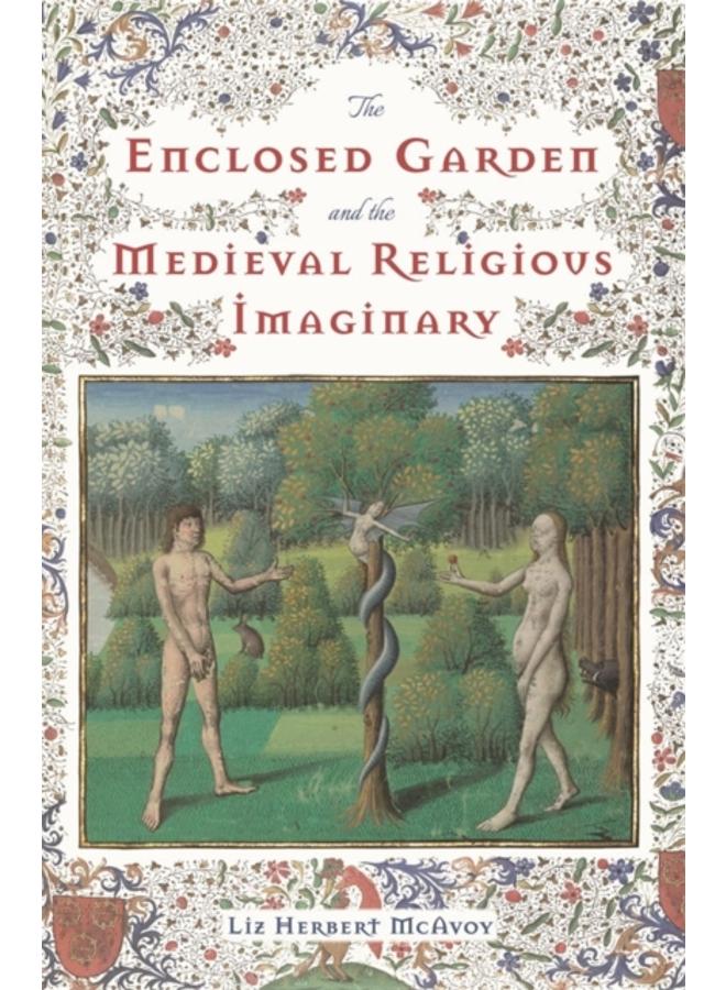 The Enclosed Garden and the Medieval Religious Imaginary 
