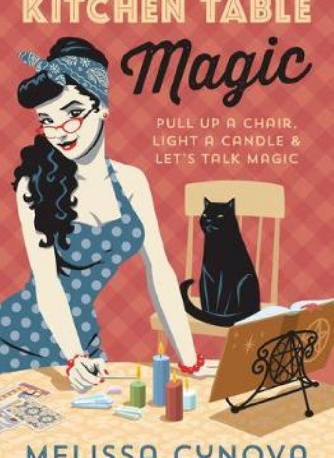 Kitchen Table Magic: Pull Up a Chair, Light a Candle and Let's Talk Magic 