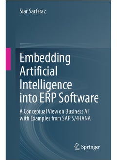 Embedding Artificial Intelligence into ERP Software: A Conceptual View on Business AI with Examples from SAP S/4HANA