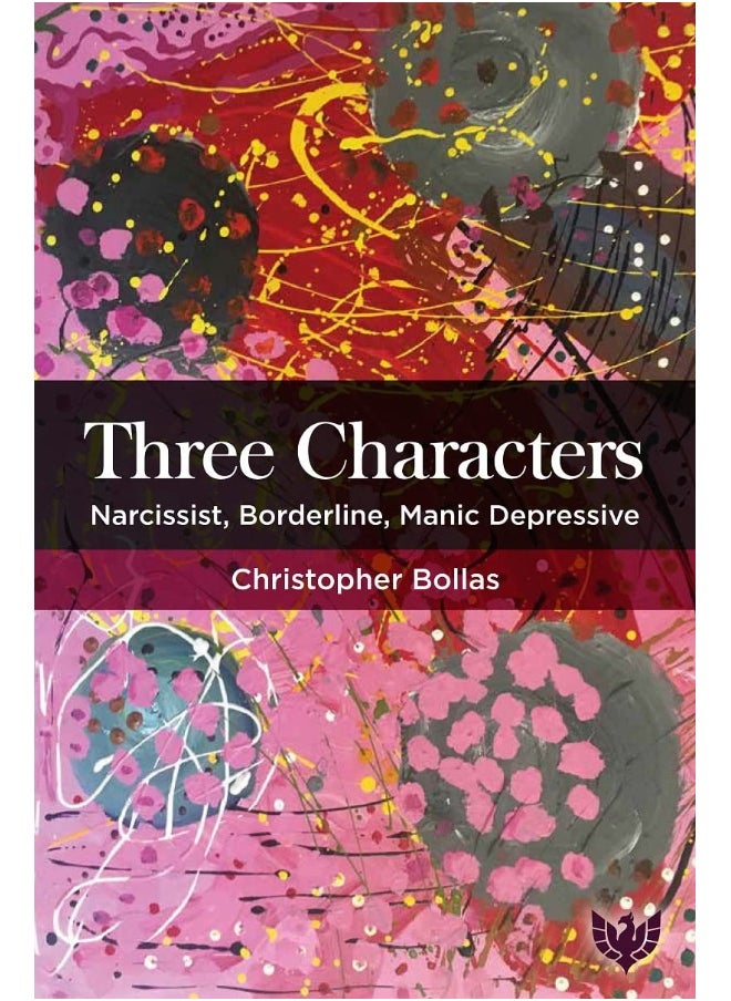 Three Characters: Narcissist, Borderline, Manic Depressive 