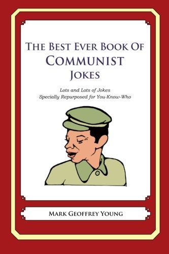 The Best Ever Book of Communist Jokes: Lots and Jokes Specially Repurposed for You-Know-Who - Image 4