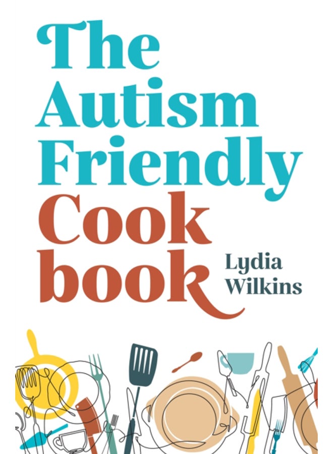 The Autism-Friendly Cookbook 