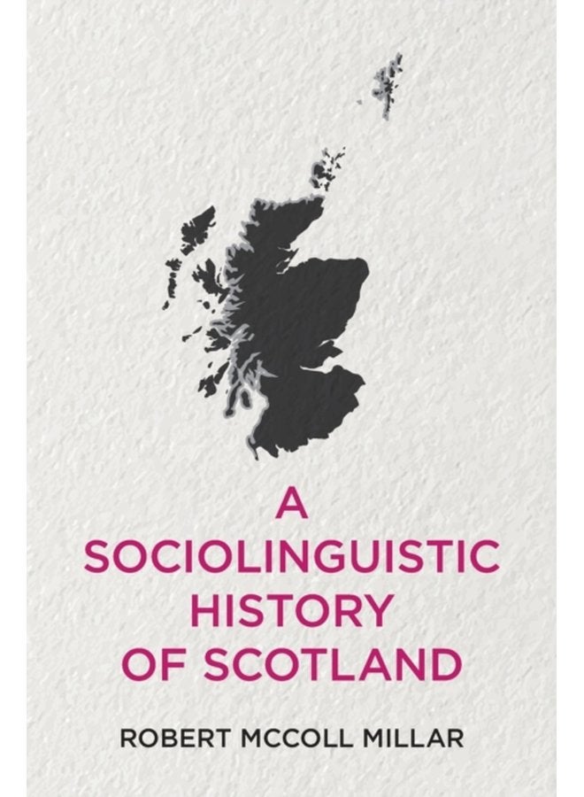 A Sociolinguistic History of Scotland - Paperback