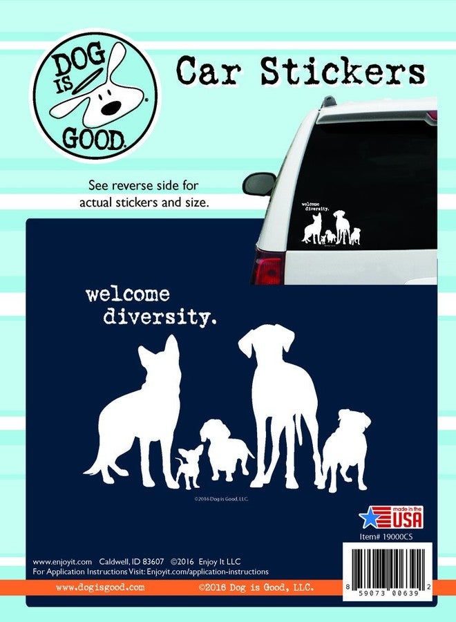 Enjoy It Dog is Good Welcome Diversity Car Sticker, Outdoor Rated Vinyl Sticker Decal for Windows, Bumpers, Laptops or Crafts - Image 1
