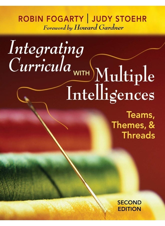 Integrating Curricula With Multiple Intelligences: Teams, Themes, and Threads 