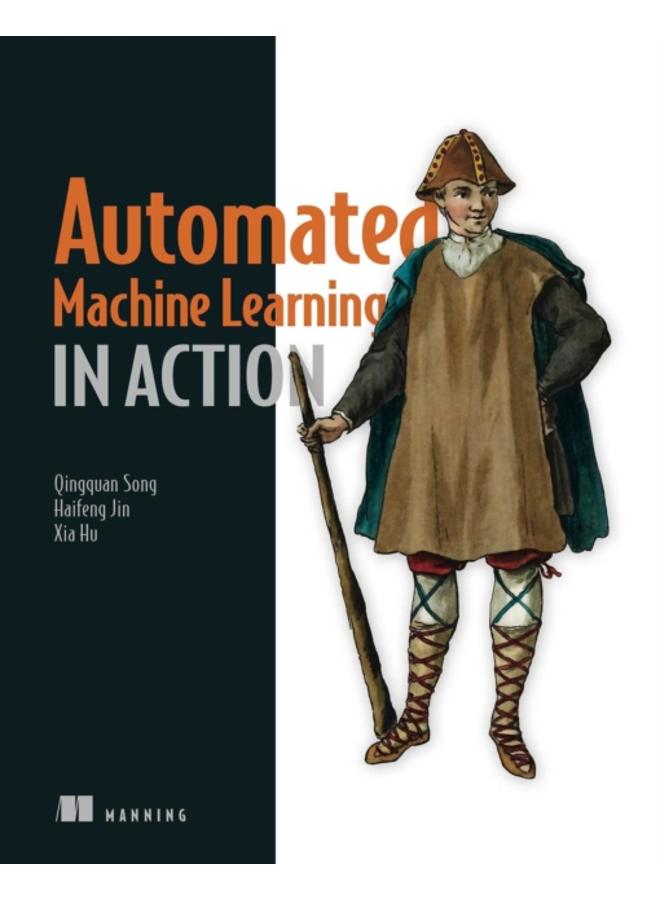 Automated Machine Learning in Action 