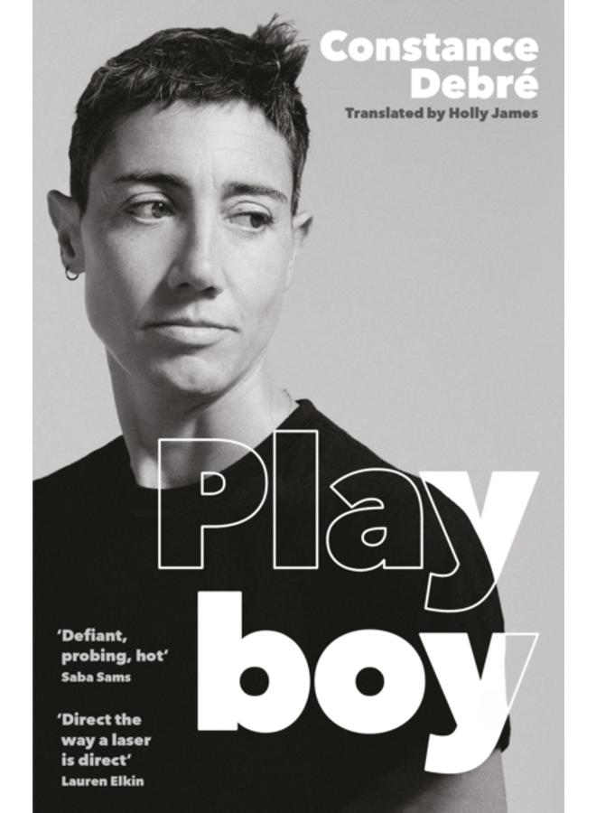 Playboy : 'An essential read' - Joelle Taylor, T.S. Eliot Prize-winning author of C+nto 