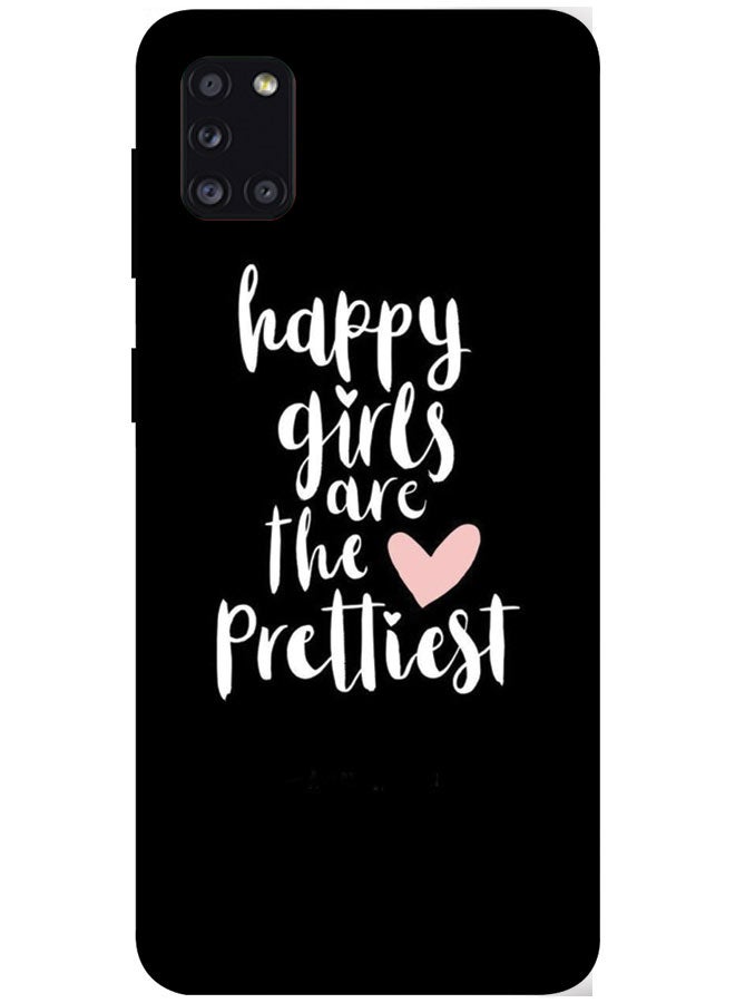 EYE CATCH Protective Case Cover For Samsung Galaxy A31 Smart Series Printed Protective Case Cover for Samsung A31 Happy Girls are the Prettiest - Image 1