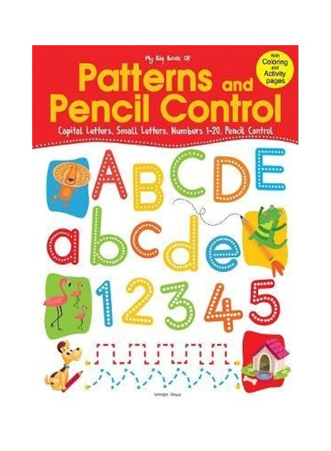 My Big Book Of Patterns And Pencil Control : Interactive Activity Book For Children To Practice Patt