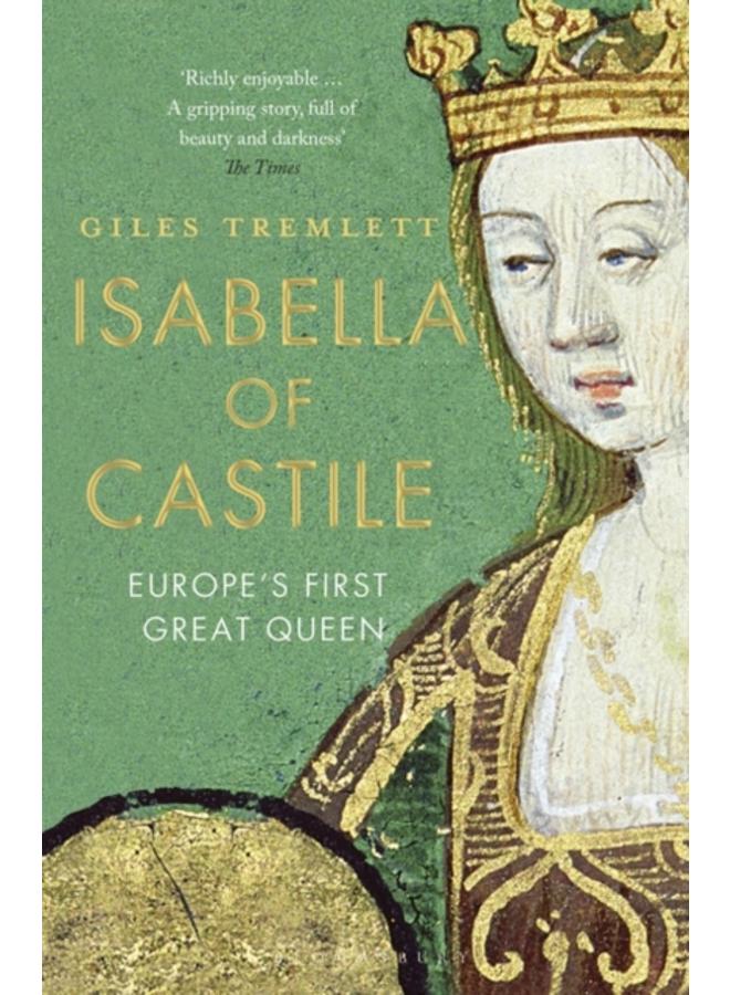 Isabella of Castile : Europe's First Great Queen