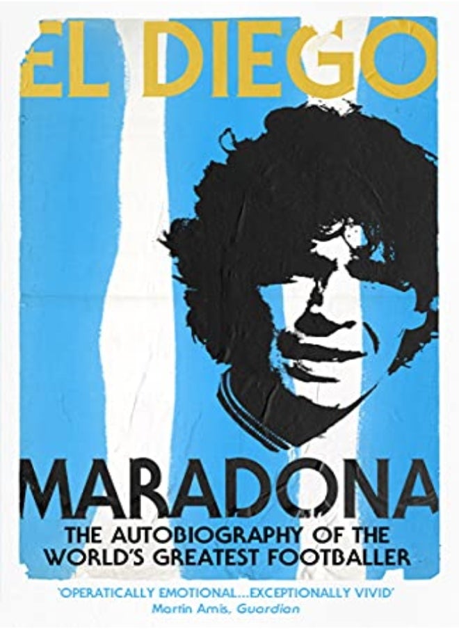 El Diego: The Autobiography of the World's Greatest Footballer 