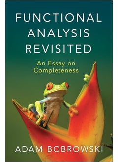Functional Analysis Revisited: An Essay on Completeness  - Image 2