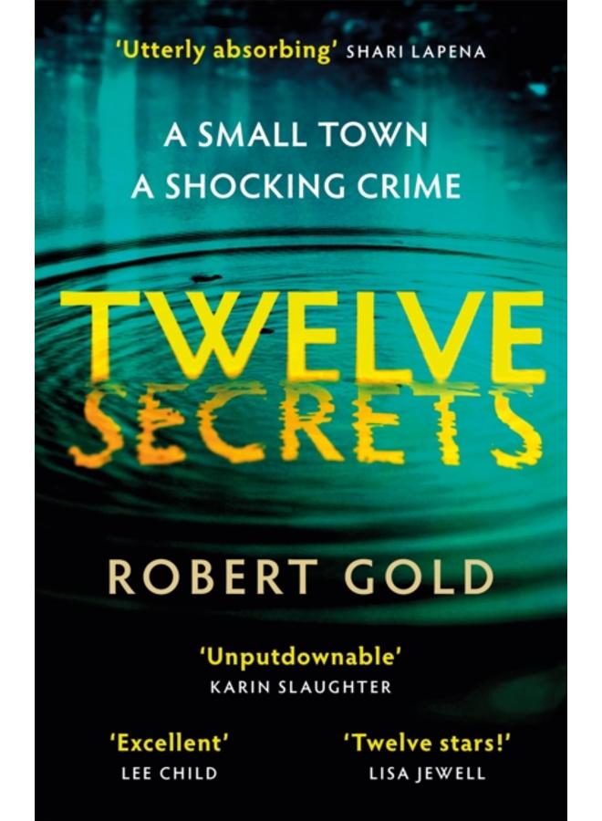 Twelve Secrets : The Sunday Times bestselling thriller everybody is talking about 