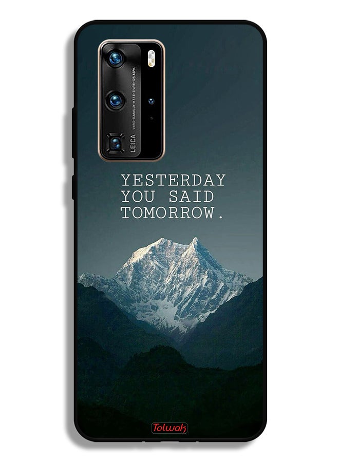 Tolwak Huawei P40 Pro 5G Protective Case Cover Yesterday You Said Tomorrow - Image 2