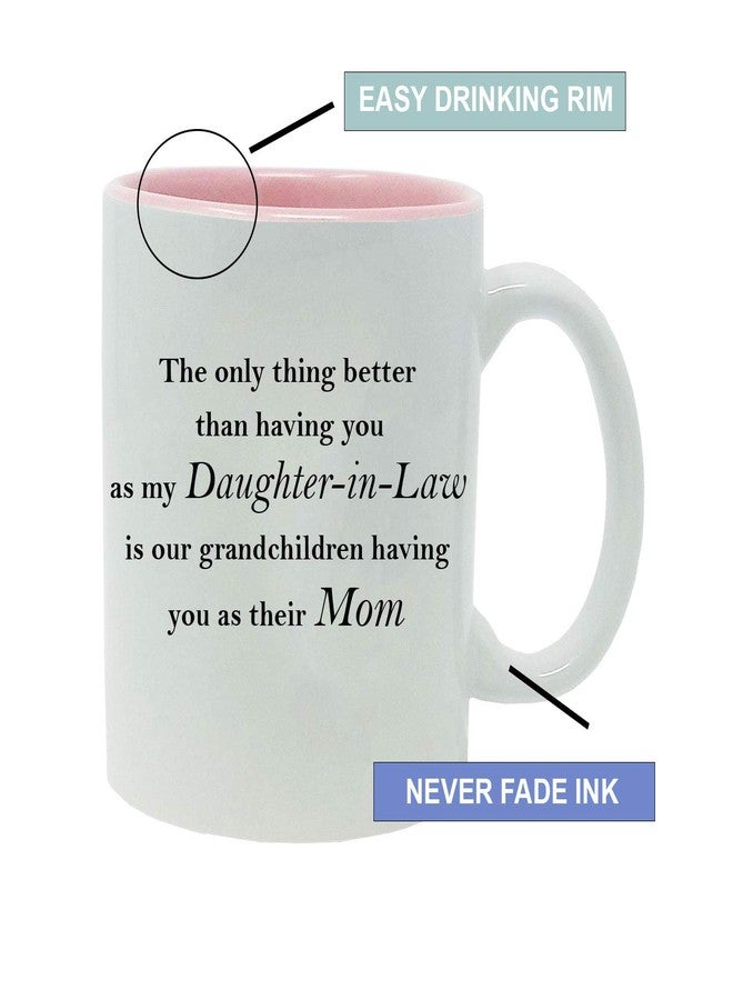 CustomGiftsNow The only thing better than having you as my Daughter-in-Law is our grandchildren having you as their Mom - 11-Ounce Sublimation White Ceramic Mug (Pink) - Image 2