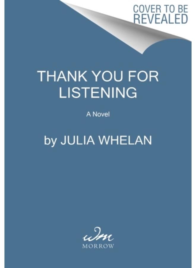 Thank You for Listening : A Novel