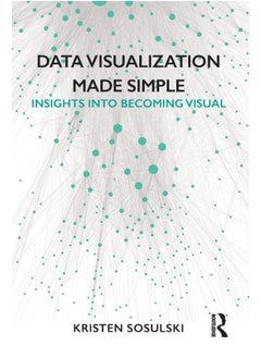 Data Visualization Made Simple: Insights into Becoming Visual  - Image 1