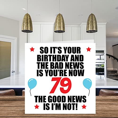 Stuff4 Funny 79th Birthday Card for Men Women - Bad News - Happy Birthday Cards for 79 Year Old Dad Papa Pops Mom Aunt Uncle Grandma Grandpa, 5.7 x 5.7 Inch Seventy-Ninth Bday Greeting Cards Gift - Image 3