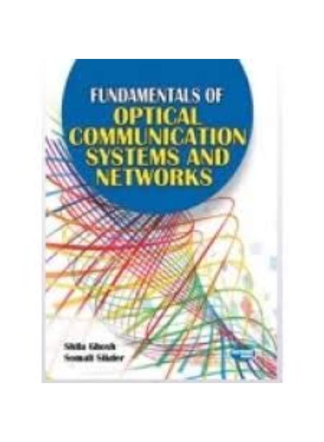 Fundamentals of Optical Communication and Networks-India