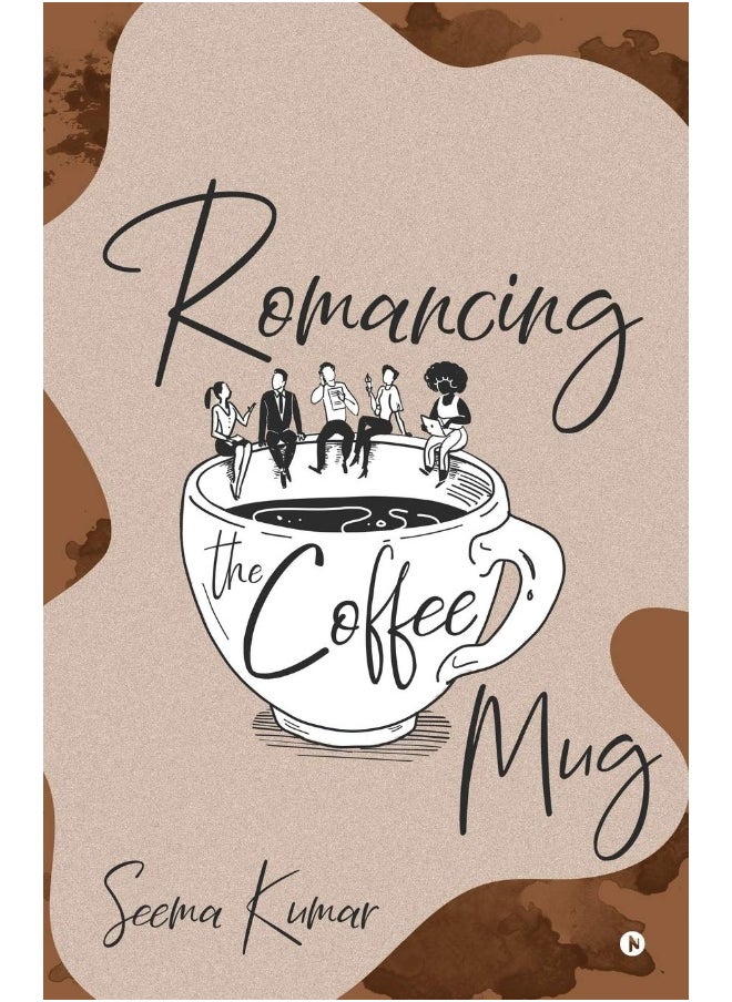 Notion Press Romancing the Coffee Mug 