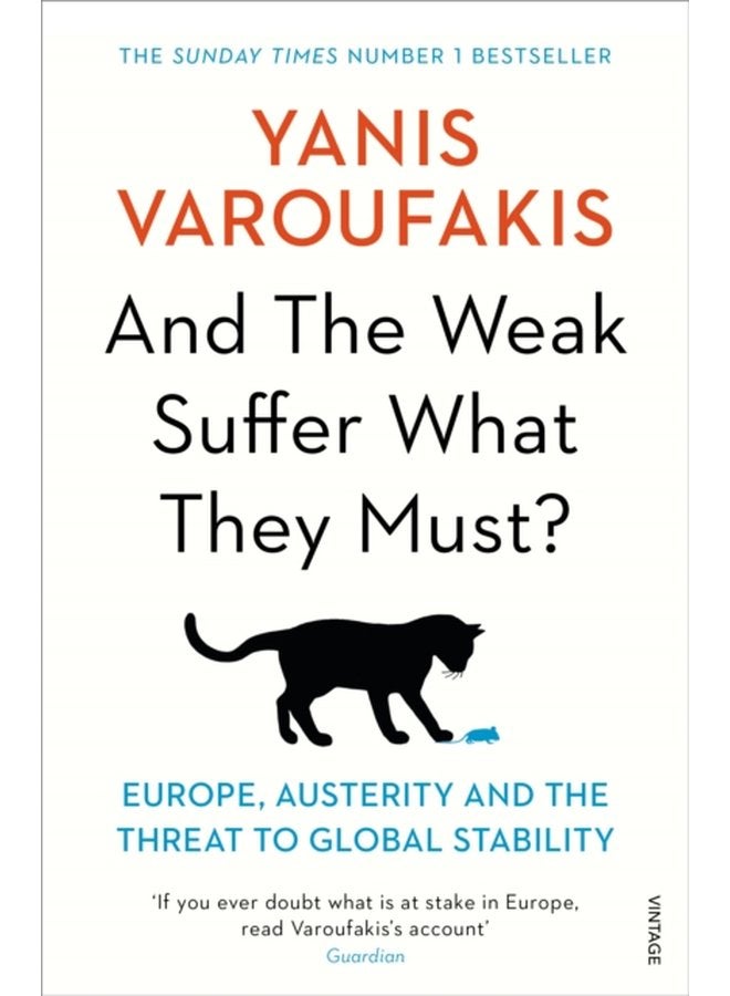 And the Weak Suffer What They Must Europe Austerity and the Threat to Global Stability - Paperback
