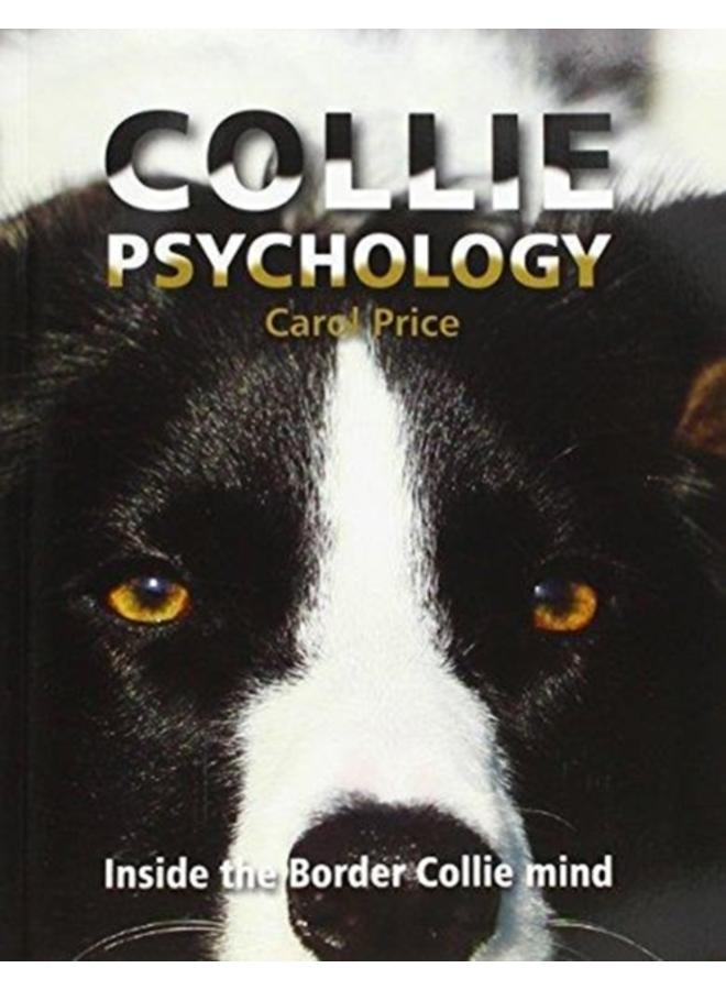 Collie Psychology : Inside The Border Collie Mind 