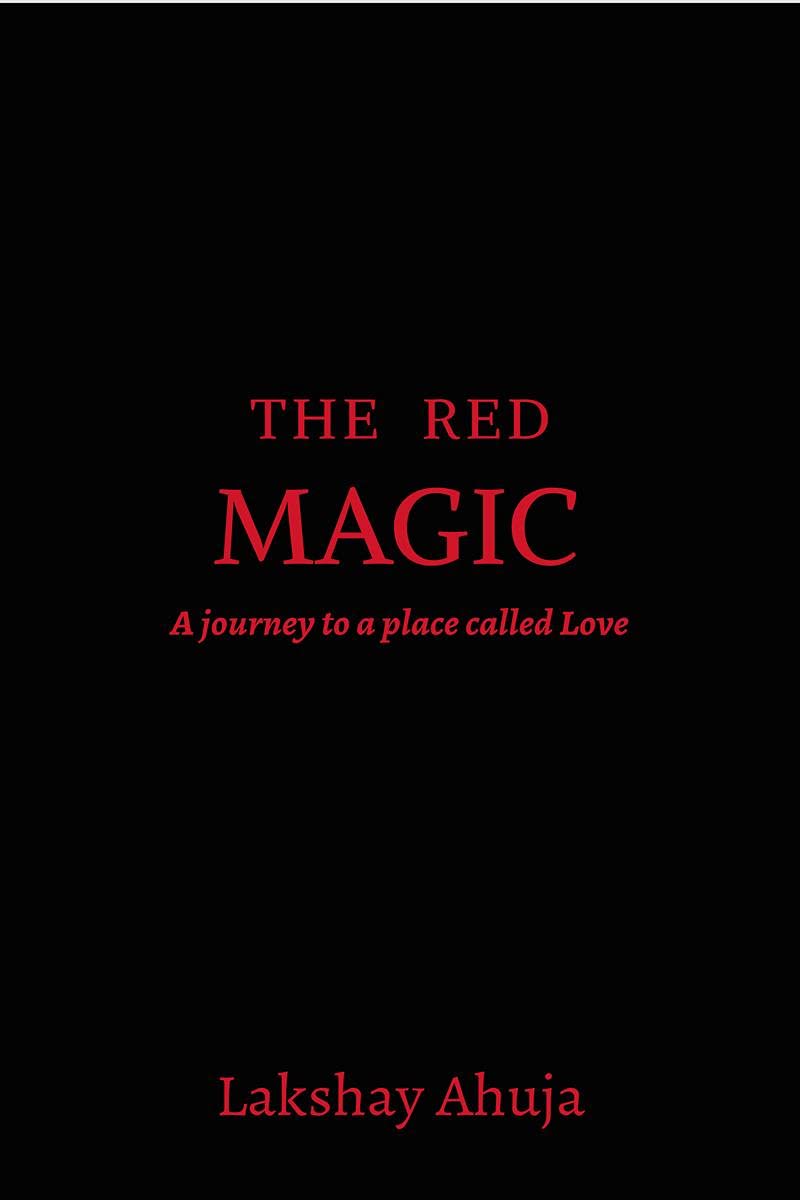 The Red Magic : A journey to a place called 'Love'.