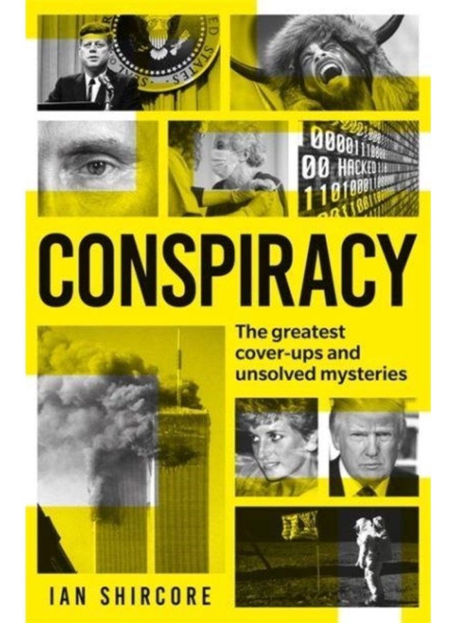 Conspiracy The greatest cover ups and unsolved mysteries - Paperback