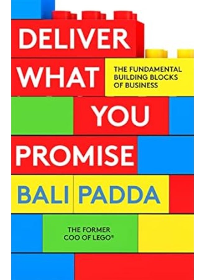 Deliver What You Promise: The Building Blocks of Business