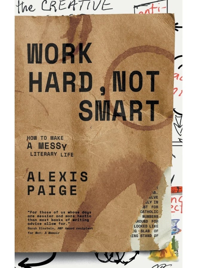 Work Hard, Not Smart: How to Make a Messy Literary Life - Image 1