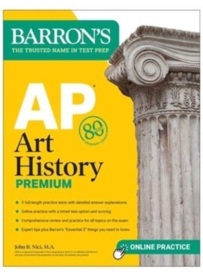 AP Art History Premium, Sixth Edition: Prep Book with 5 Practice Tests + Comprehensive Review + Online Practice 