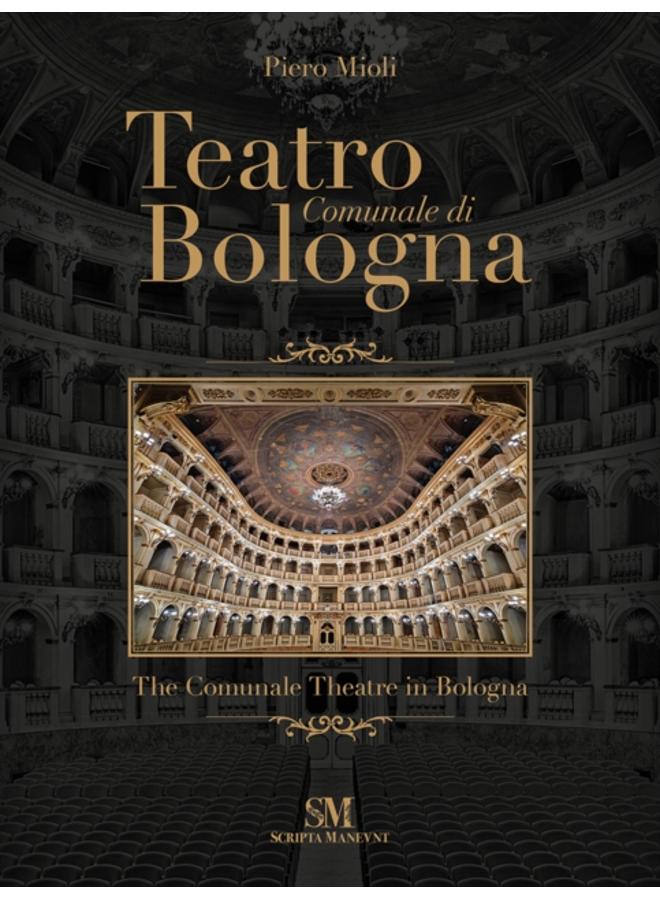 Teatro Comunale di Bologna - The Comunale Theatre in Bologna 