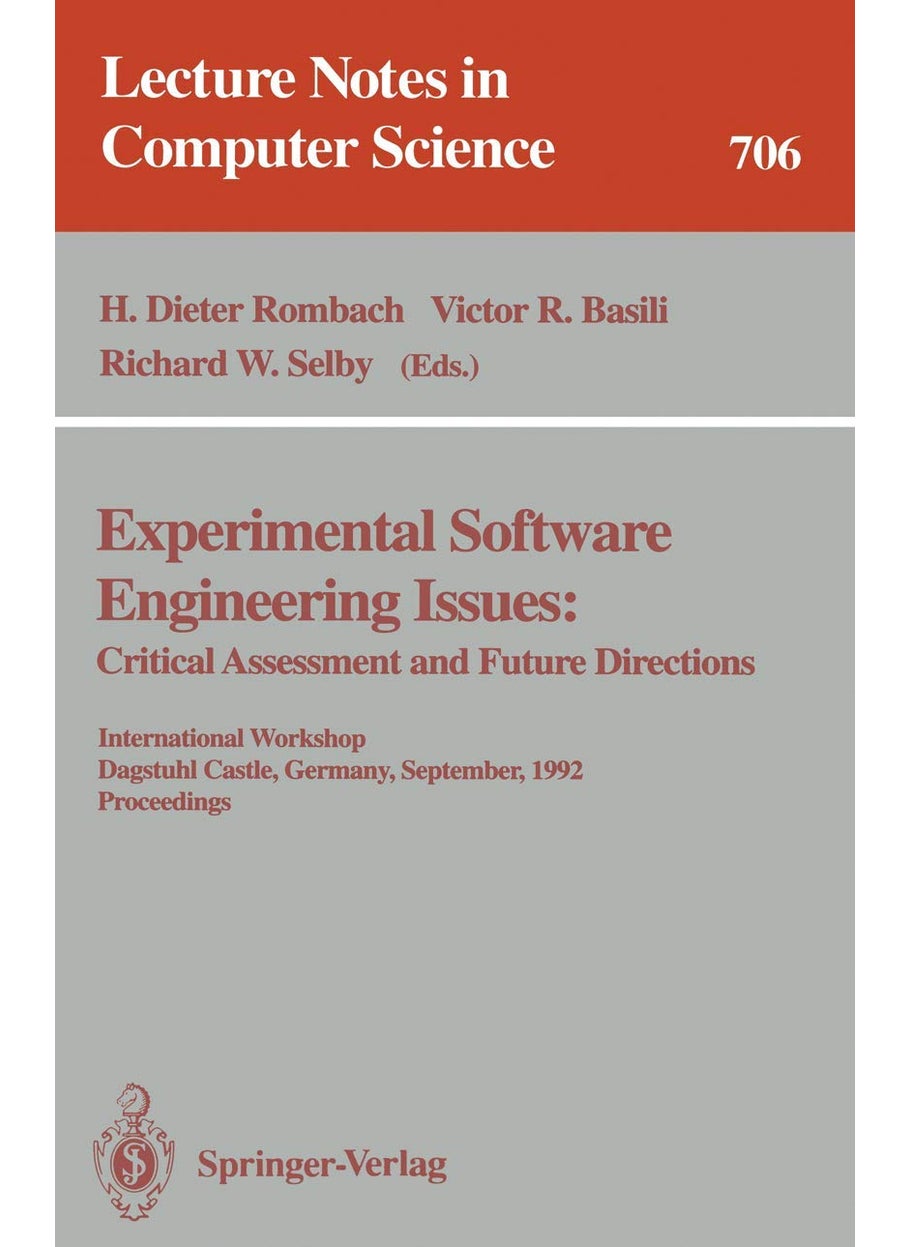 Experimental Software Engineering Issues: : Critical Assessment and Future Directions. International Workshop, Dagstuhl Castle, Germany, September 14-18, 1992. Proceedings 