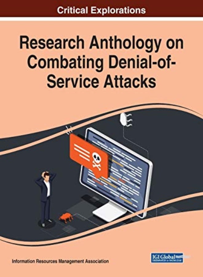 Research Anthology on Combating Denial-of-Service Attacks 