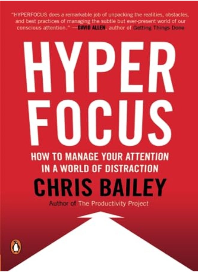 Hyperfocus How To Manage Your Attention In A World Of Distraction by Bailey, Chris Paperback 