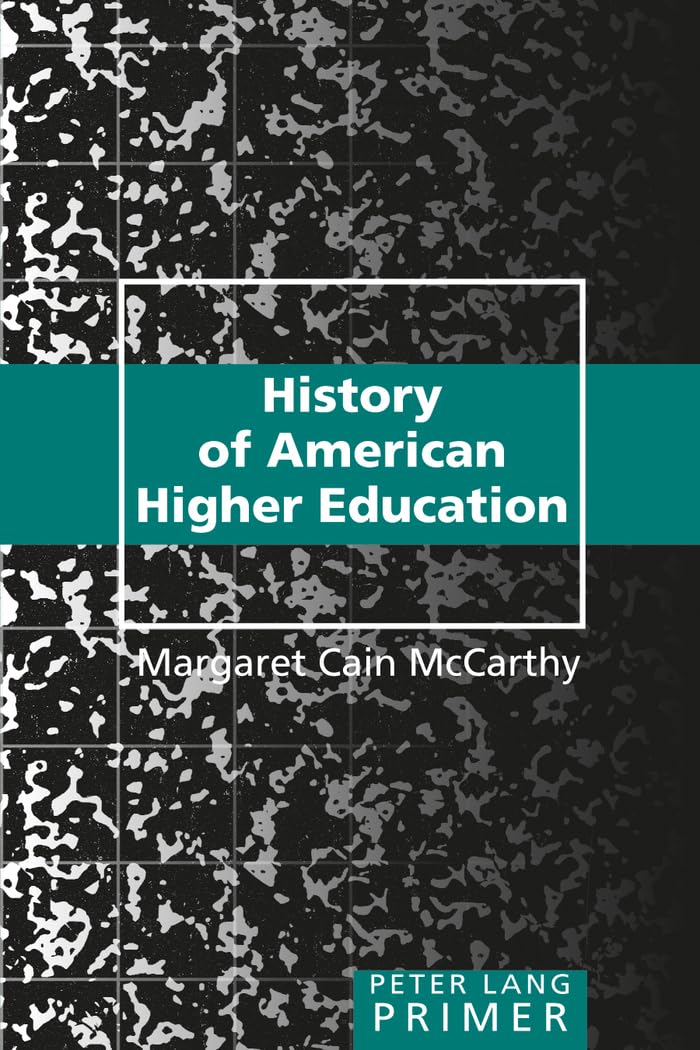 History of American Higher Education (Peter Lang Primer) | Best Price ...