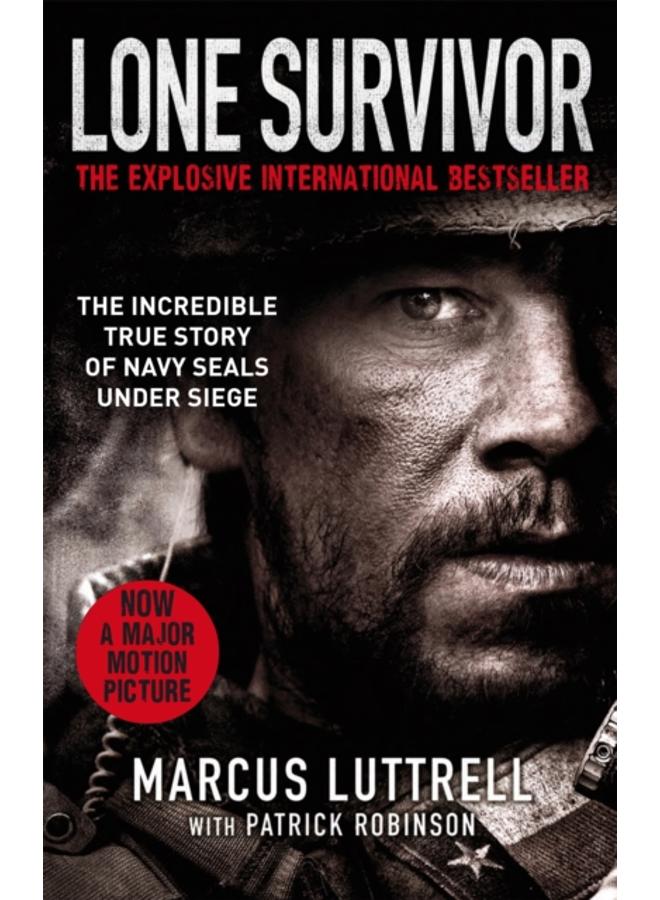 Lone Survivor : The Incredible True Story of Navy SEALs Under Siege 