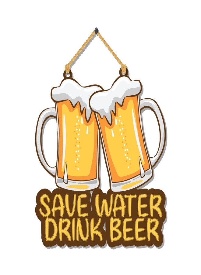 Bhai Please Save Water Drink Beer Wooden Wall Decor | Hanging | Wall Art | Wooden Hanger for Living Room | Bedroom | Office - For Home Decor, Gift - Image 1