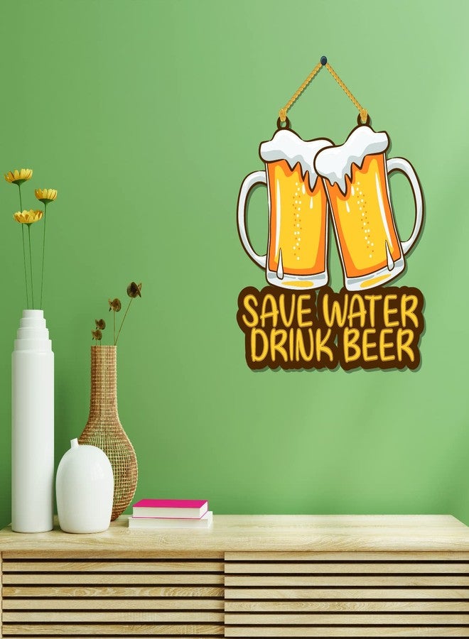 Bhai Please Save Water Drink Beer Wooden Wall Decor | Hanging | Wall Art | Wooden Hanger for Living Room | Bedroom | Office - For Home Decor, Gift - Image 3