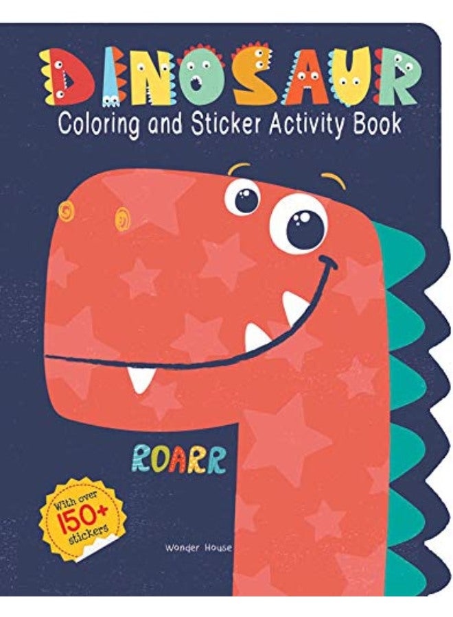 Dinosaurs - Coloring and Sticker Activity Book (With 150+ Stickers) Wonder House Books